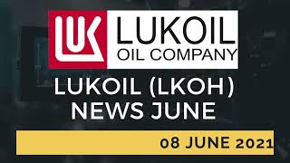 Russian stocks LUKOIL LKOH NEWS REVIEW JUNE 2021 IRAN IRAQ Expansion Russian oil companies [upl. by Trilly]