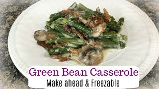 Green Bean Casserole  Make Ahead amp Freezable [upl. by Agneta]