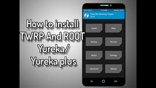 How to Install TWRP and ROOT YurekaYureka plus [upl. by Lecirg950]