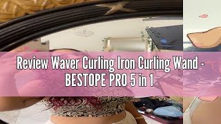 Review Waver Curling Iron Curling Wand  BESTOPE PRO 5 in 1 Curling Wand Set with 3 Barrel Hair Crim [upl. by Jansson]