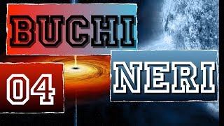 Buchi Neri04  Scoperte e Misteri  CURIUSS [upl. by Lerrej]