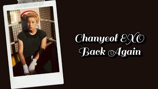 Chanyeol EXO  Back Again Lyrics Terjemahan Rom  Indonesia [upl. by Aitselec]