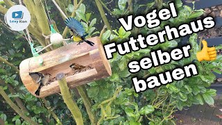 ★ Vogelfutterhaus  Futterstation GANZ EINFACH selbst bauen  SO WIRDS GEMACHT  2022 [upl. by Atinyl456]