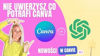 Canva i ChatGPT zrobi dla Ciebie Cuda Nowości które musisz znać cz3 [upl. by Holms]