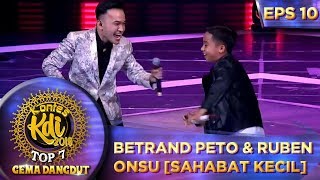 KOMPAK Betrand Peto amp Ruben Onsu SAHABAT KECIL  Kontes KDI Eps 10 239 [upl. by Salohcin10]