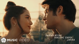 Paano Kung Naging Tayo  Jayda Music Video [upl. by Alberik]