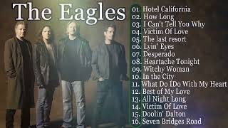 The Eagles Greatest Hits Full Album 2023 Best Songs of The Eagles 1 [upl. by Ceciley277]