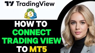 How to Correctly Connect TradingView to MT5 BEST WAY [upl. by Eiramanin]