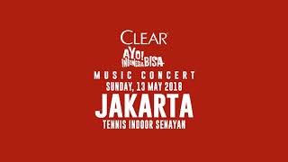 Deklarasikan mimpi besarmu di Clear Ayo Indonesia Bisa Music Concert [upl. by Einnaej]