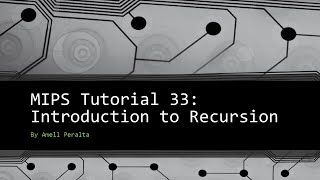 MIPS Tutorial 33 Introduction to Recursion [upl. by Akinak810]