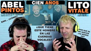 ABEL PINTOS Y LITO VITALE  CIEN AÑOS  OTRA JOYA  REACCIÓN [upl. by Macur]