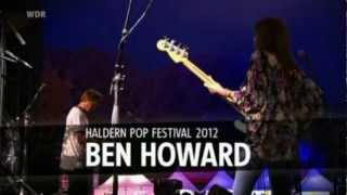 Ben Howard  Haldern Pop 2012  Oats In The Water Intro [upl. by Caraviello]