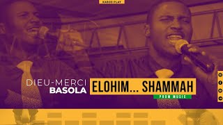 ELOHIM EL ADONAI SHAMMAH  DIEU MERCI BASOLA  GENERATION JOSUÉ [upl. by Bordiuk]