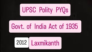 UPSC Prelims 2012 Polity PYQs Discussion  Historical Background  Govt of India Act 1935 upsc [upl. by Erej355]