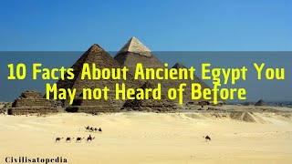 10 Facts About Ancient Egypt You May not Heard of Before [upl. by Htebarual817]