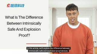 What Is The Difference Between Intrinsically Safe And Explosion Proof [upl. by West475]