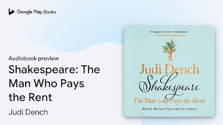 Shakespeare The Man Who Pays the Rent by Judi Dench · Audiobook preview [upl. by Amby818]