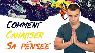 Je Pense Trop  3 Conseils Pour Canaliser ses Pensées sans méditer [upl. by Garihc]