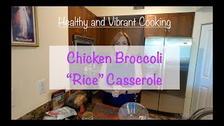 Chicken Broccoli quotRicequot Casserole [upl. by Rolandson]