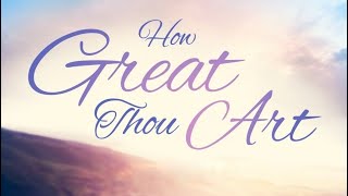 How Great Thou Art  Gene McDonald [upl. by Eladnyl]