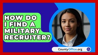 How Do I Find a Military Recruiter  CountyOfficeorg [upl. by Dagmar]