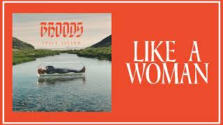 Broods  Like A Woman Official Audio [upl. by Nwahsak]