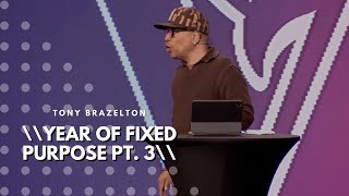 The Year Of Fixed Purpose 3  Tony Brazelton [upl. by Teyugn]