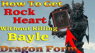 How To Get Rock HeartDragon Form NO BAYLE KILL  Elden Ring [upl. by Suellen]