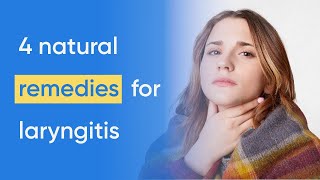 Laryngitis treatment plus 4 home remedies [upl. by Lucky]