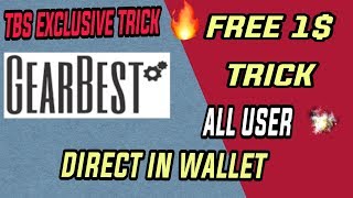 EXCLUSIVE TRICK 🔥GET 1 DOLLER direct in Gearbest wallet Without any refer [upl. by Rednaskela]