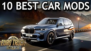 Euro Truck Simulator 2  Top 10 Best Car Mods [upl. by Aldous]