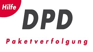 Hilfe bei DPD Sendungsverfolgung [upl. by Douglas706]