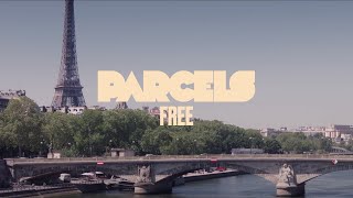 Parcels  Free Official Music Video [upl. by Angel]