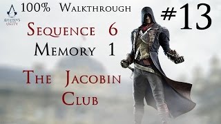 Assassins Creed Unity  100 Walkthrough Part 13  Sequence 6 Memory 1  The Jacobin Club [upl. by Zach90]