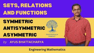 Symmetric Relation  Antisymmetric Relation  Asymmetric Relation  Engineering Mathematics [upl. by Ariella]