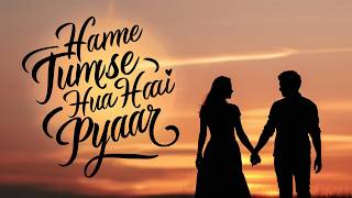 Hume Tumse Hua Hai Pyaar  Original Music Video  New Song 2024  VrAudio  ❤️Love Song❤️Hume Tumse [upl. by Allehcim692]