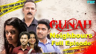 Gunah  Neighbours  Episode 01  गुनाह  पड़ोसी  FWFOriginals [upl. by Alios]