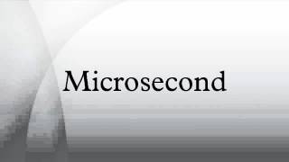 Microsecond Meaning [upl. by Yerot552]