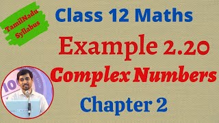 12th Maths  Example 220  Complex Numbers கலப்பு எண்கள்  TN New Syllabus [upl. by Birdella215]