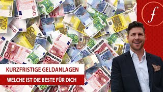 Kurzfristige Geldanlagen  Welche ist die Beste für Dich [upl. by Charlean]