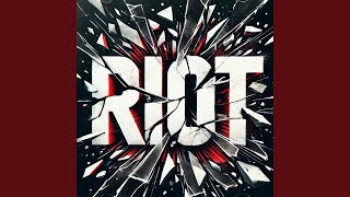 riot [upl. by Vigen]