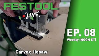 Festool Live Episode 08  Carvex Jigsaw [upl. by Atiniv379]