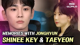 CC Key and Taeyeon think of the beautiful memory with Jonghyun SHINEE KEY [upl. by Hayikaz]