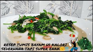 RESEP DIET  TUMIS BAYAM OLAHAN BAYAM UNTUK DIET HANYA 65 KALORI [upl. by Vadim32]