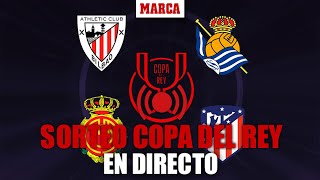 Sorteo Copa del Rey de semifinales cruces Athletic Mallorca Real Sociedad y Atlético en vivo [upl. by Beaufert]