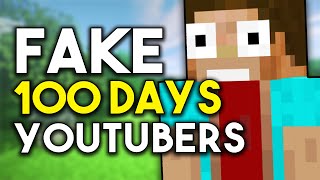 Fake 100 Days Minecraft YouTubers EXPOSED [upl. by Milak543]