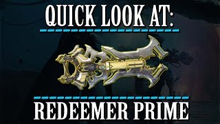 Warframe  Quick Look At Redeemer Prime 0 Forma [upl. by Kidd]