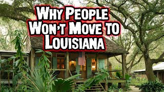 The Shocking Truths About Why People Wont Move to Louisiana [upl. by Fax]