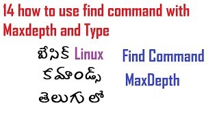 14 howto find command with maxdepth and type in linux commands Telugu బేసిక్ కమాండ్స్ ఇన్ తెలుగు [upl. by Ahmed]