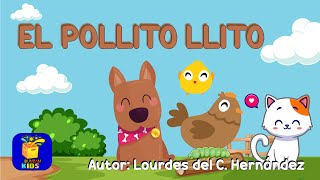 🐣Cuentos con enseñanzas  UN POLLITO LLAMADO LLITO🐣 [upl. by Annayad]